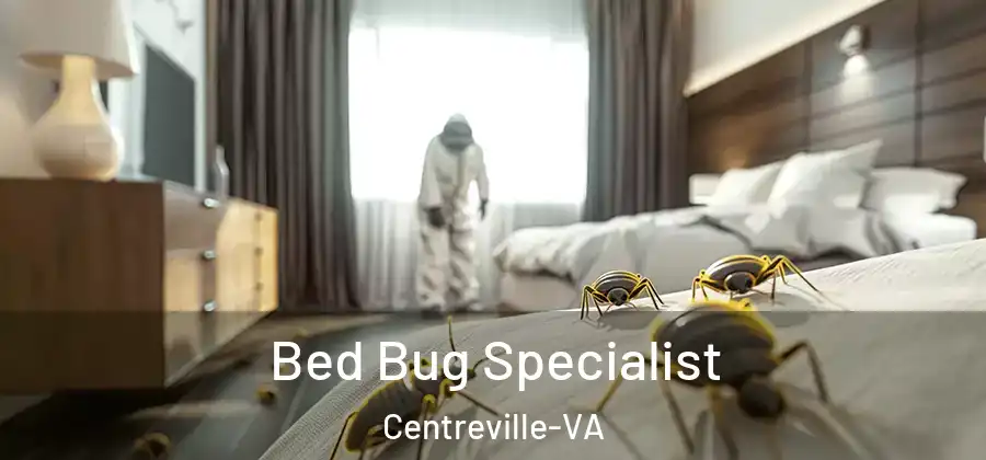  Bed Bug Specialist Centreville-VA